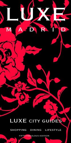 LUXE Madrid (LUXE City Guides) by LUXE City Guides