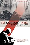 To Conquer Hell by Edward G. Lengel