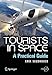 Tourists in Space: A Practical Guide (Springer Praxis Books)
