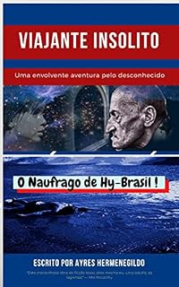 Livro VIAJANTE INSOLITO: Capitulo 4 - O NAUFRAGO DE HY-BRASIL (VIAJANTE INSÓLITO)
