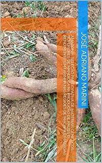 Livro Amazonia: Seleção participativa de materiais geneticos superiores de mandioca na produção de raizes e rendimento em farinha nas regiões de Macapá e Mazagão