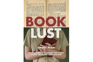 Book Lust: Recommended Reading for Every Mood, Moment, and Reason