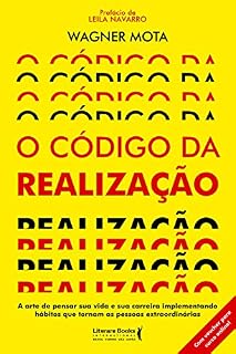 Livro O código da realização: A arte de pensar sua vida e sua carreira implementando hábitos que tornam as pessoas extraordinárias