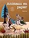 Animaux en papier by
