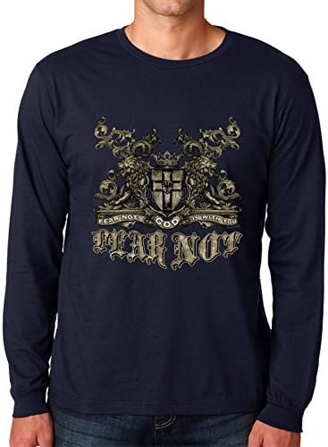 CHRISTIAN LONG SLEEVE T-SHIRT FEAR NOT! GOD IS WITH YOU, 100% COTTON PRESHRUNK Navy 3X-Large