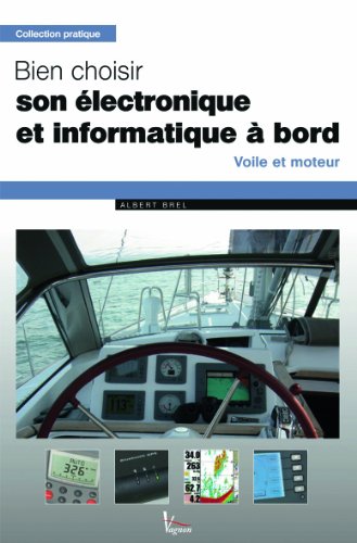 Bien choisir son électronique et informatique à bord