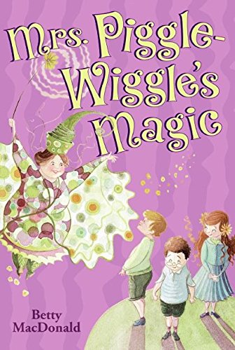 Mrs. Piggle Wiggle's Magic