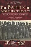 The Battle of New Market Heights: Freedom Will Be Theirs by the Sword (Civil War Series) by James S. Price, O. James Lighthizer