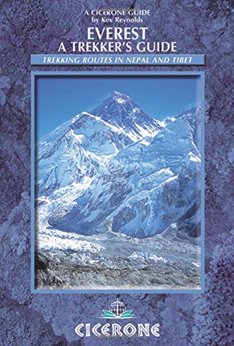 Everest: A Trekker's Guide: Trekking routes in Nepal and Tibet (Cicerone Guides)