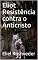 Livro Eliot Resistência contra o Anticristo (SÉRIE DE SUSPENSE E TERROR Livro 43)