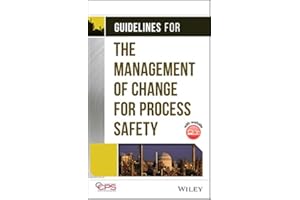 Guidelines for the Management of Change for Process Safety