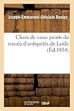 Image de Choix de Vases Peints Du Musee D'Antiquites de Leide (Arts) (French Edition)