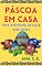 Livro Páscoa em Casa: Uma Aventura de Caça aos Ovos - Livro de Páscoa