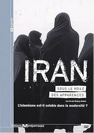 Iran - Sous Le Voile Des Apparences