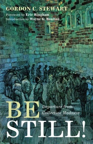 Be still!: departure from collective madness