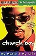 Church Boy: My Music &amp; My Life