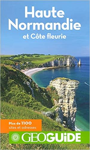 Amazon Fr Guide Haute Normandie Et Cote D Emeraude Beraud Diana Boscq Laurent Bourtel Karim Lagarde Anne Lenormand Patrick Le Tac Helene Bouton Solene Collectifs Livres