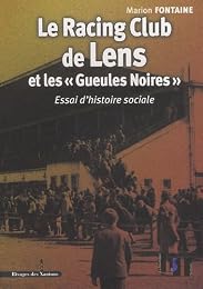 Le  Racing club de Lens et les "Gueules noires"