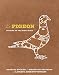 Le Pigeon: Cooking at the Dirty Bird [A Cookbook] by Gabriel Rucker, Meredith Erickson