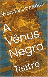 Livro A Vênus Negra: Teatro