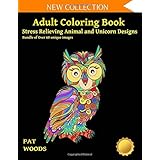 Adult Coloring Book: Stress Relieving Animal and Unicorn Designs: Bundle of over 60 Unique Images (Stress Relieving Designs)