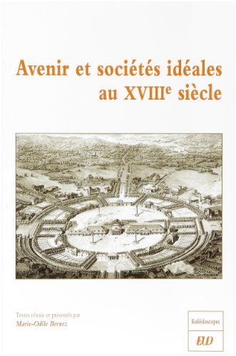 Avenir et sociétés idéales au XVIIIe siècle