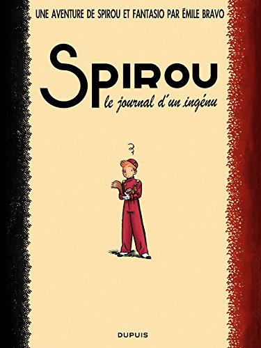 Le Spirou de ... - Tome 4 - Le journal d'un ingénu (French Edition) by Emile Bravo