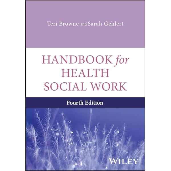 Handbook of Health Social Work: Gehlert, Sarah: 9780470643655