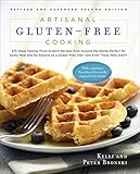 Artisanal Gluten-Free Cooking: 275 Great-Tasting, From-Scratch Recipes from Around the World, Perfec by Kelli Bronski, Peter Bronski