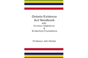 Ontario Evidence Act Handbook with Common Objections & Evidentiary Foundations