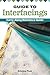 Guide to Interfacings: Carry-along Reference Guide (Landauer) How to Choose and Use the Right Fusible Product for Your Projects, from Foam to Web; Handy 4x6 Pocket-Size Fits Easily in Quilting Bag by Kristine Poor