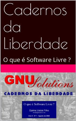 Livro Cadernos da Liberdade O que é Software Livre ?