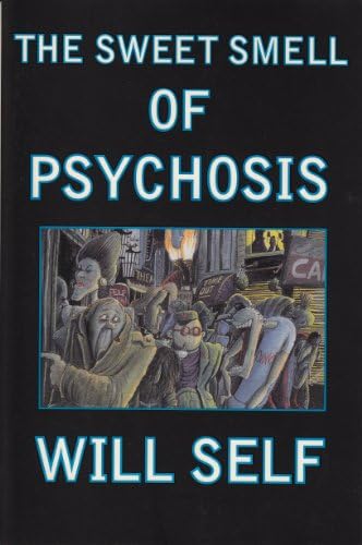 The Sweet Smell of Psychosis: A Novella Paperback – August 9, 1999