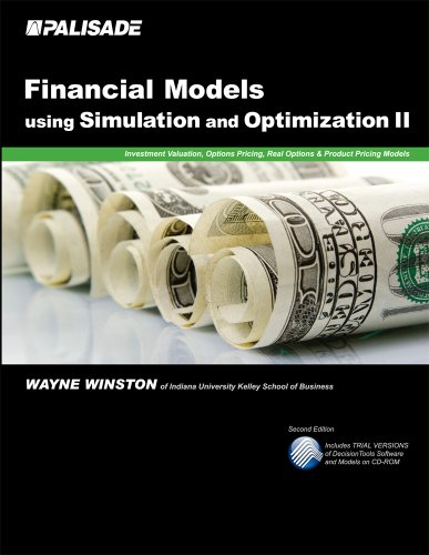 Financial Models Using Simulation and Optimization II:...