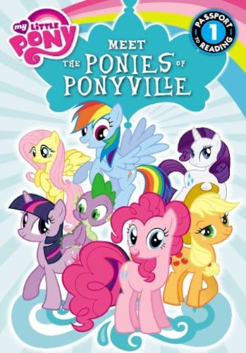 Meet The Ponies Of Ponyville (Turtleback School &amp; Library Binding Edition) (Passport to Reading, Level 1: My Little Pony)