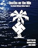 Deaths on the Nile: The Reich Without Hitler Book 2 by 