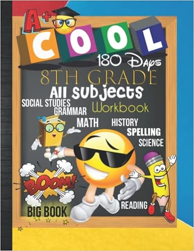 180 Days 8th Grade All Subjects Workbook: 8th Grade All In One Homeschool 1 School Year Curriculum Worksheets: Math, Language Arts, Science, History, ...