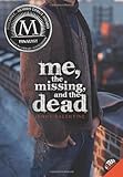 Front cover for the book Me, the Missing, and the Dead by Jenny Valentine