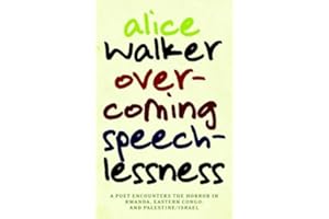 Overcoming Speechlessness: A Poet Encounters the Horror in Rwanda, Eastern Congo, and Palestine/Israel