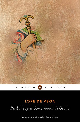 Peribáñez y el Comendador de Ocaña (Los mejores clásicos) (Spanish Edition)