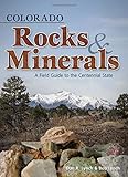Colorado Rocks & Minerals: A Field Guide to the Centennial State (Rocks & Minerals Identification Guides) by Dan R. Lynch, Bob Lynch
