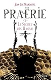 Praërie tome 02 : Le secret des Haoms (JEUNESSE ADO t. 2) (French Edition) by