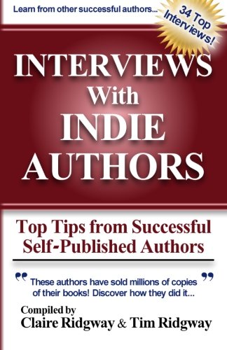 Interviews with Indie Authors: Top Tips from Successful Self-Published Authors
