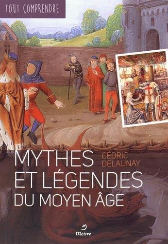 Mythes et légendes du Moyen Âge