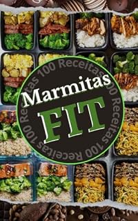 Livro 100 Receitas de Marmitas Fit
