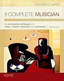 The Complete Musician: An Integrated Approach to Tonal Theory, Analysis, and Listening, 3rd Edition