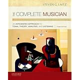 The Complete Musician: An Integrated Approach to Tonal Theory, Analysis, and Listening, 3rd Edition
