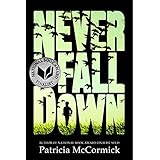 Never Fall Down: A Novel