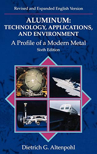 Aluminum: Technology, Applications and Environment: A Profile of a Modern Metal Aluminum from Within - Thumbnail 4
