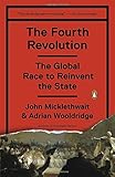 The Fourth Revolution: The Global Race to Reinvent the State cover